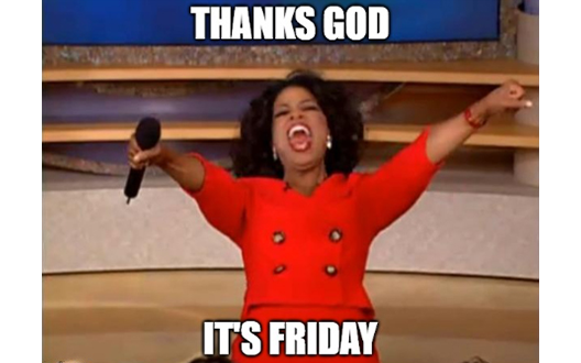 FRIDAY MEMES: Frinally, You’ll Never Get Frayed